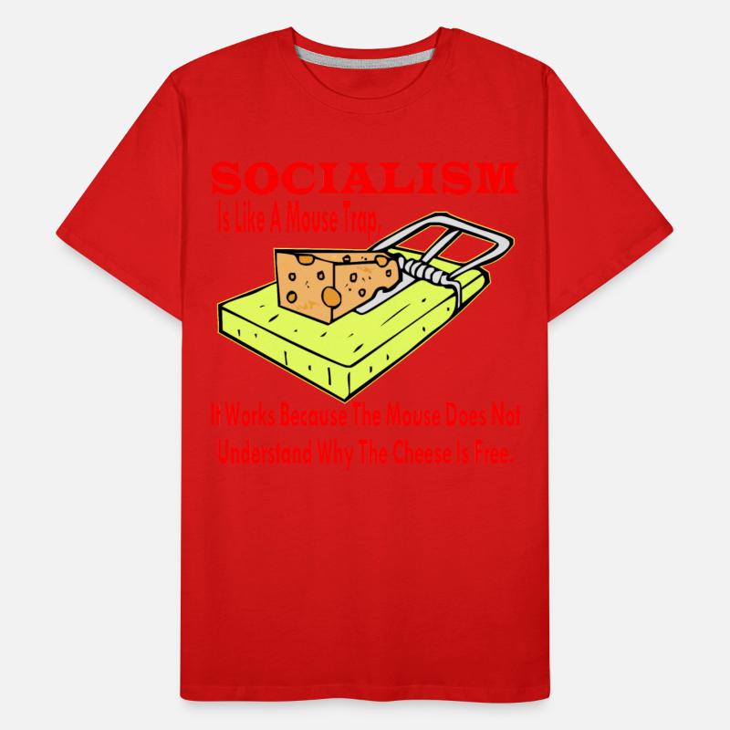 Socialism Is Like A Mouse Trap It Works Because