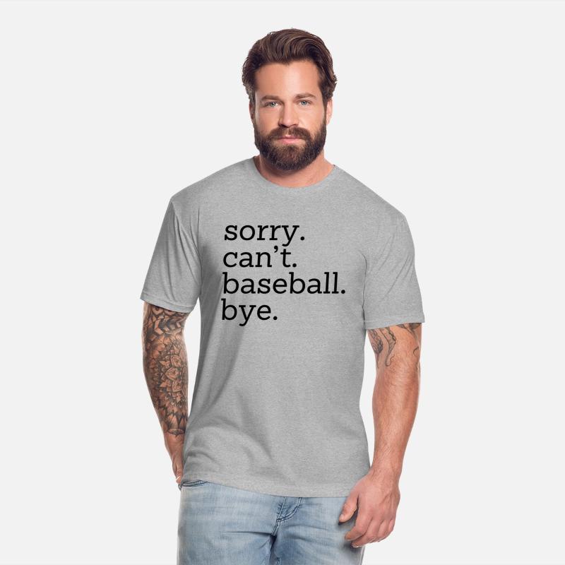 Sorry Can'T Baseball Bye Baseball Player And Game