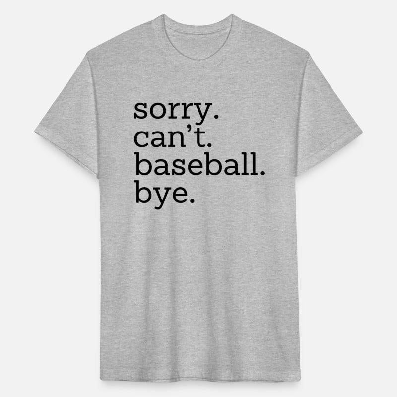 Sorry Can'T Baseball Bye Baseball Player And Game