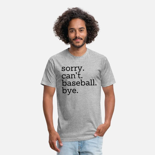 Sorry Can'T Baseball Bye Baseball Player And Game