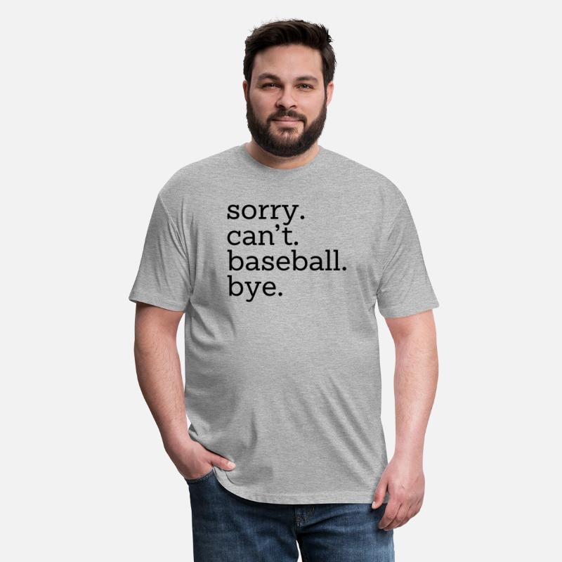 Sorry Can'T Baseball Bye Baseball Player And Game