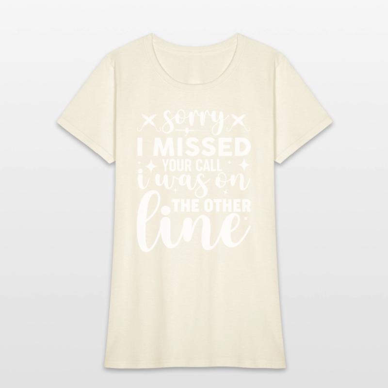 Sorry I Missed Your Call I was On My Other line Ba