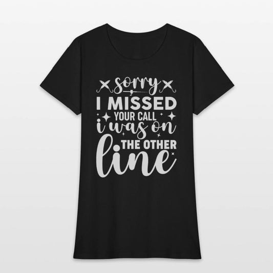 Sorry I Missed Your Call I was On My Other line Ba