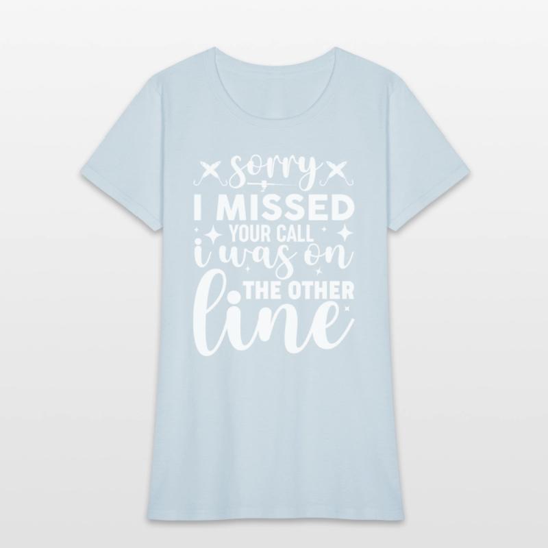 Sorry I Missed Your Call I was On My Other line Ba