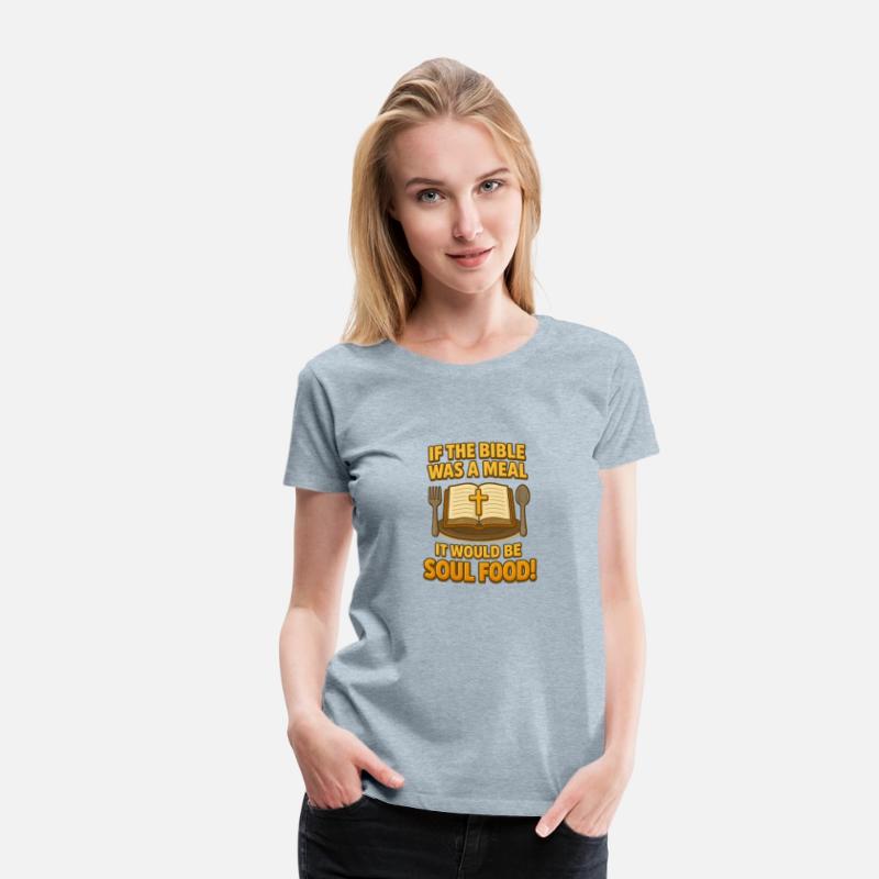Soul Food Scripture Design – Bible Meal Jesus Tee