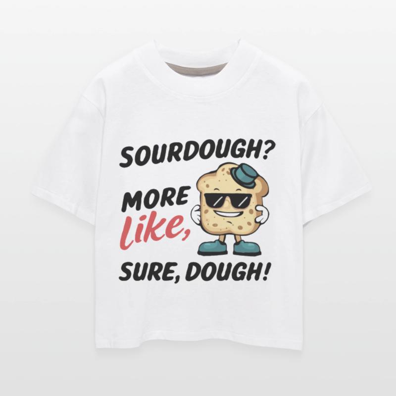 sour sourdough bread funny humor quotes