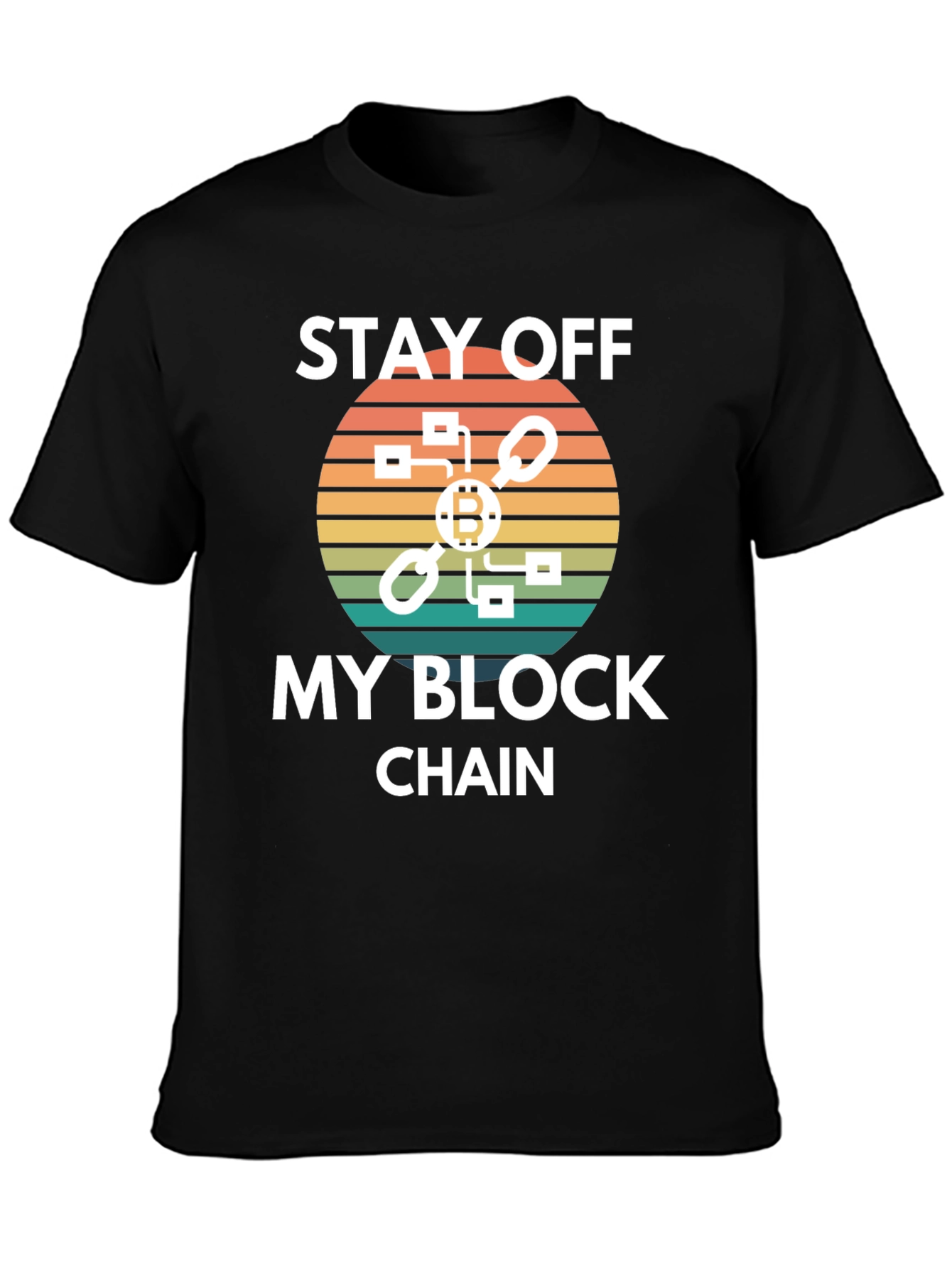 Stay Off My Blockchain T-Shirt - Crypto Tee