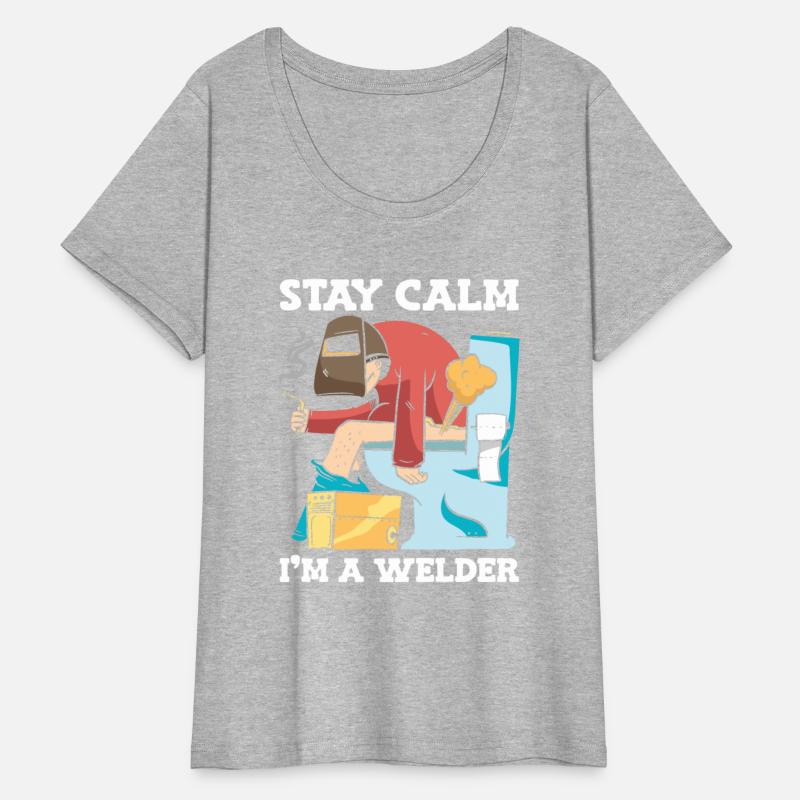 Stay Calm I'm a Welder Welding Worker Construction