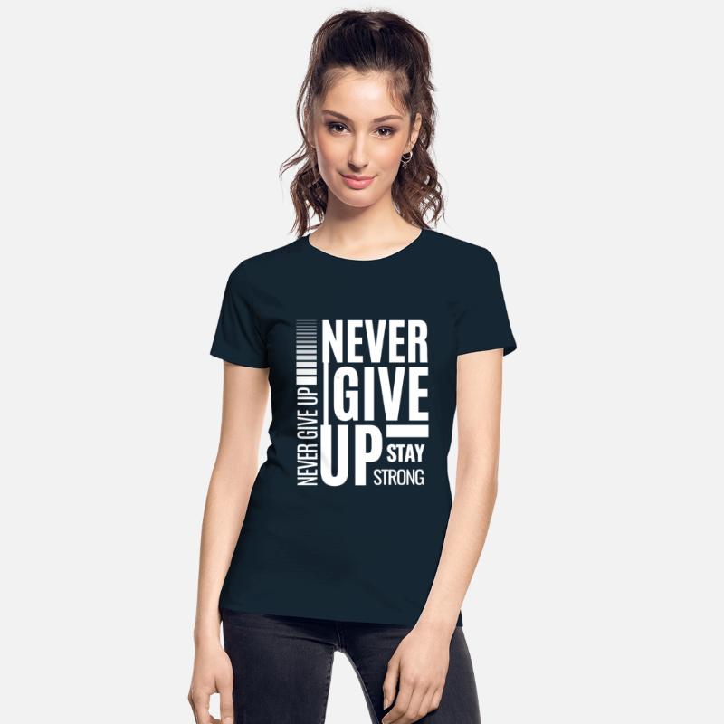 Stay Strong And Never Give Up