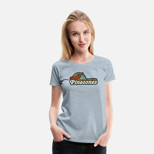 Stop and Smell the Pinecones