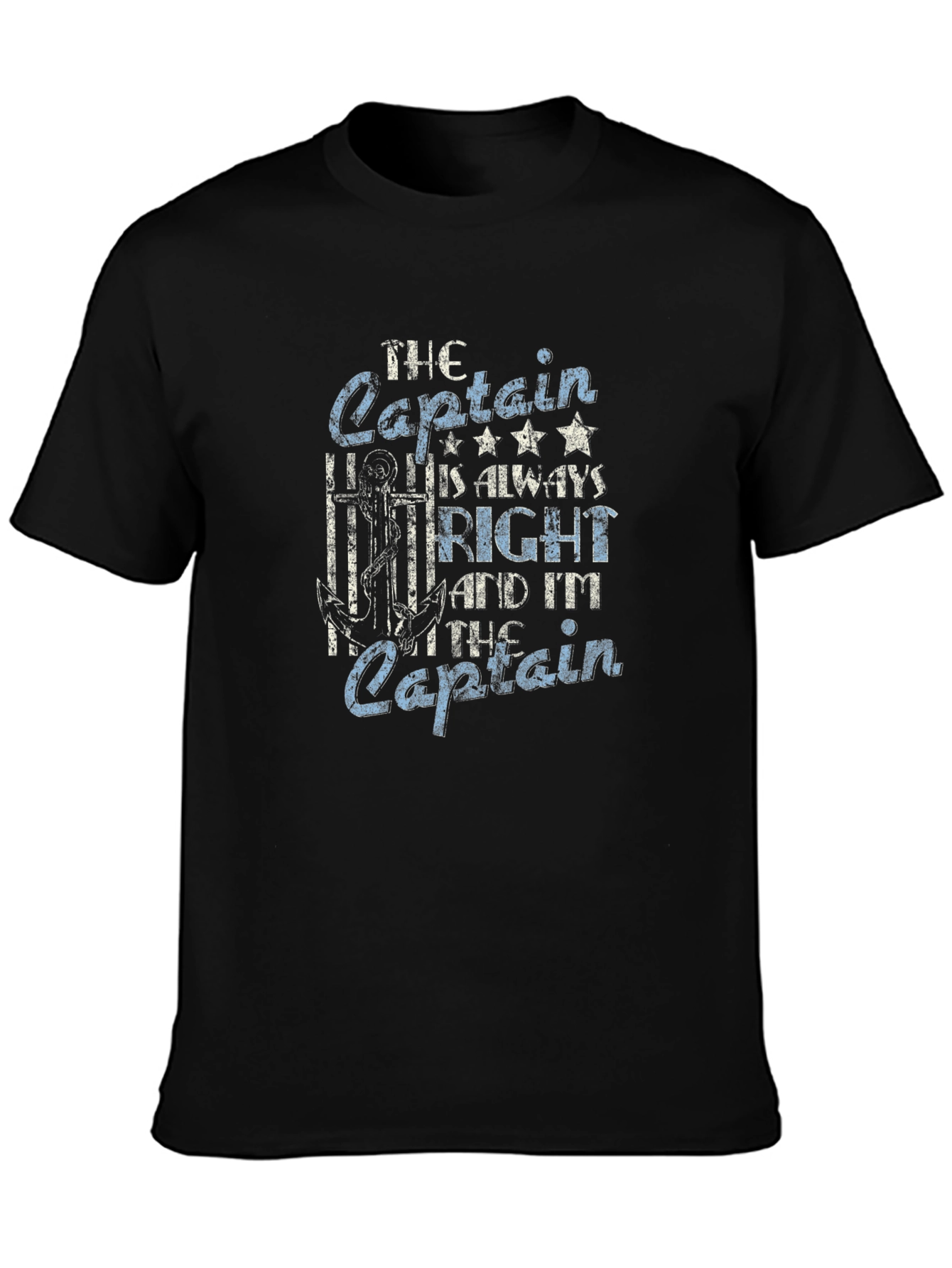 The Captain is Always Right Graphic T-Shirt