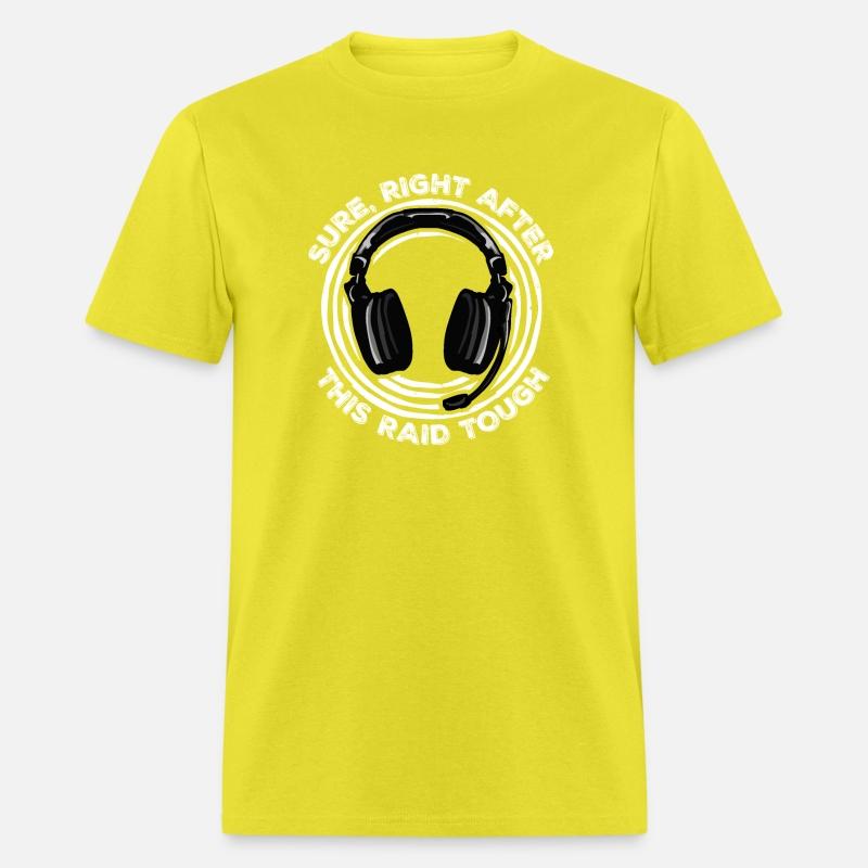 Sure Right After This Raid Though Funny Gamer Nerd