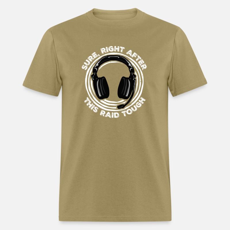 Sure Right After This Raid Though Funny Gamer Nerd