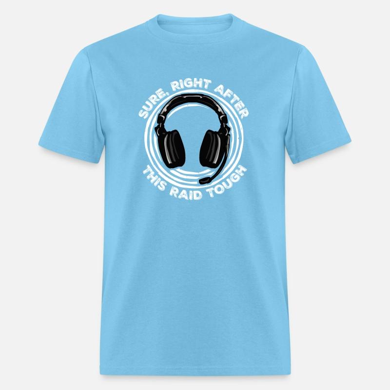 Sure Right After This Raid Though Funny Gamer Nerd