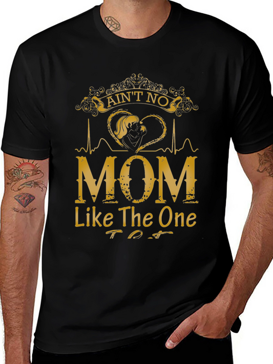 Aint No Mom Like The One T-Shirt - Black