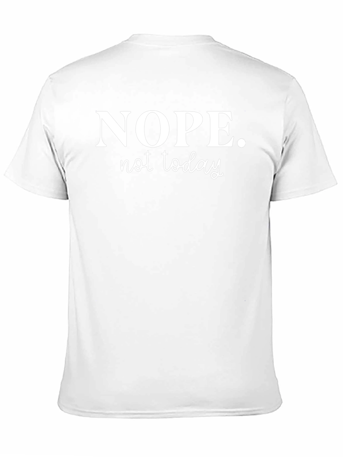 Nope Not Today Graphic T-Shirt - Relaxed Fit