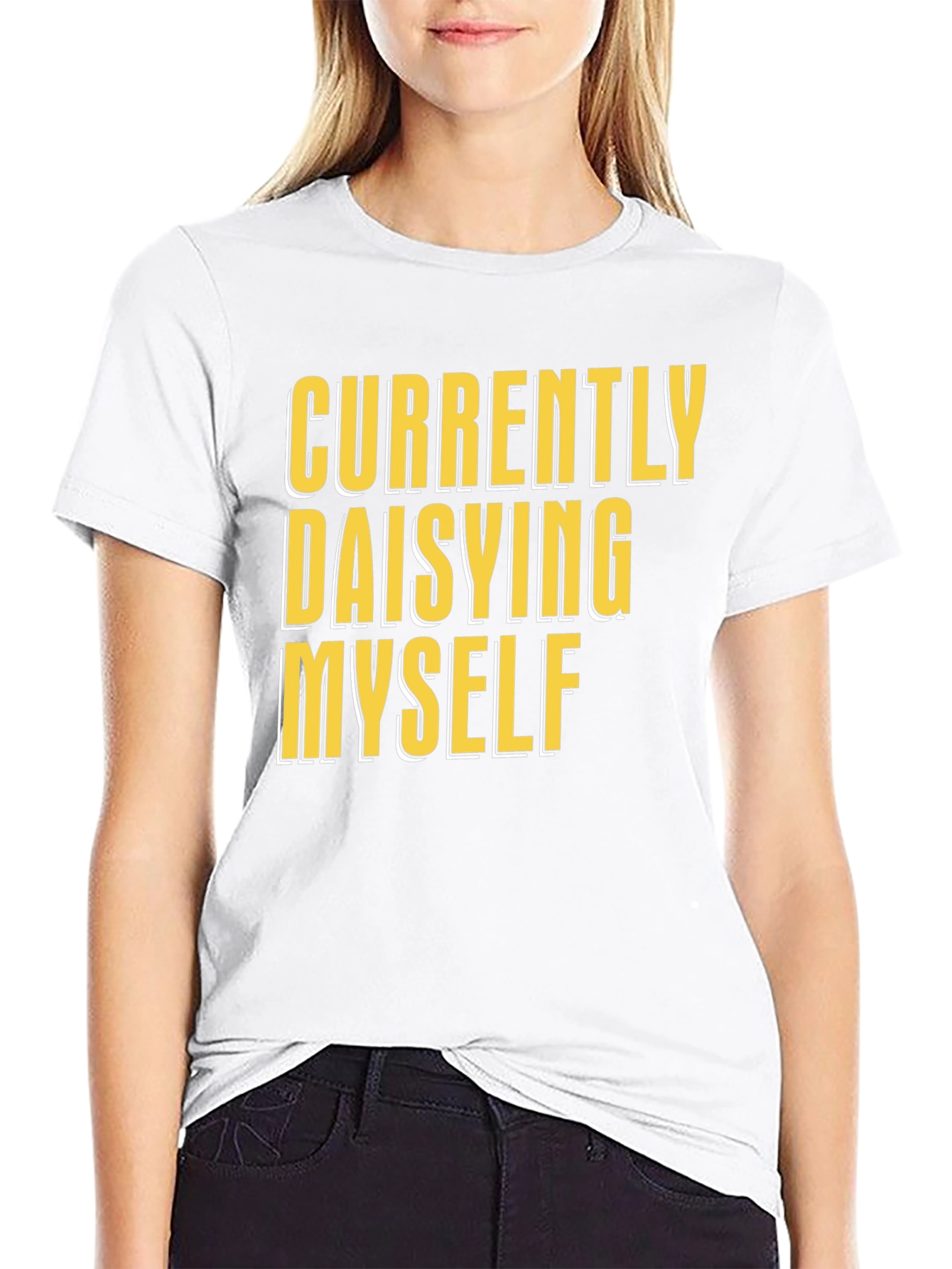 Currently Daisying Myself Graphic T-Shirt