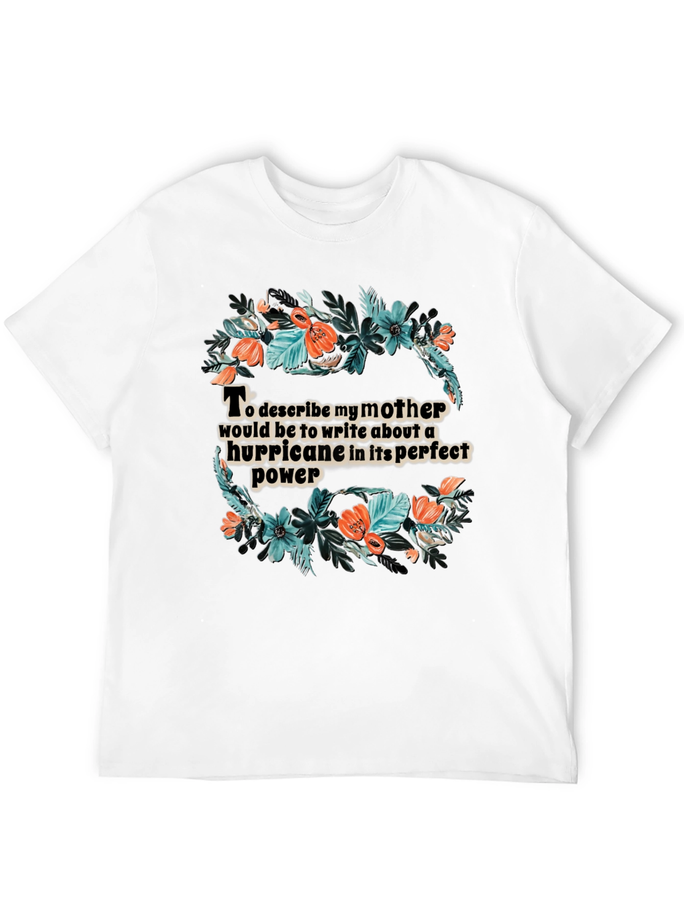 Floral Hurricane Mother T-Shirt