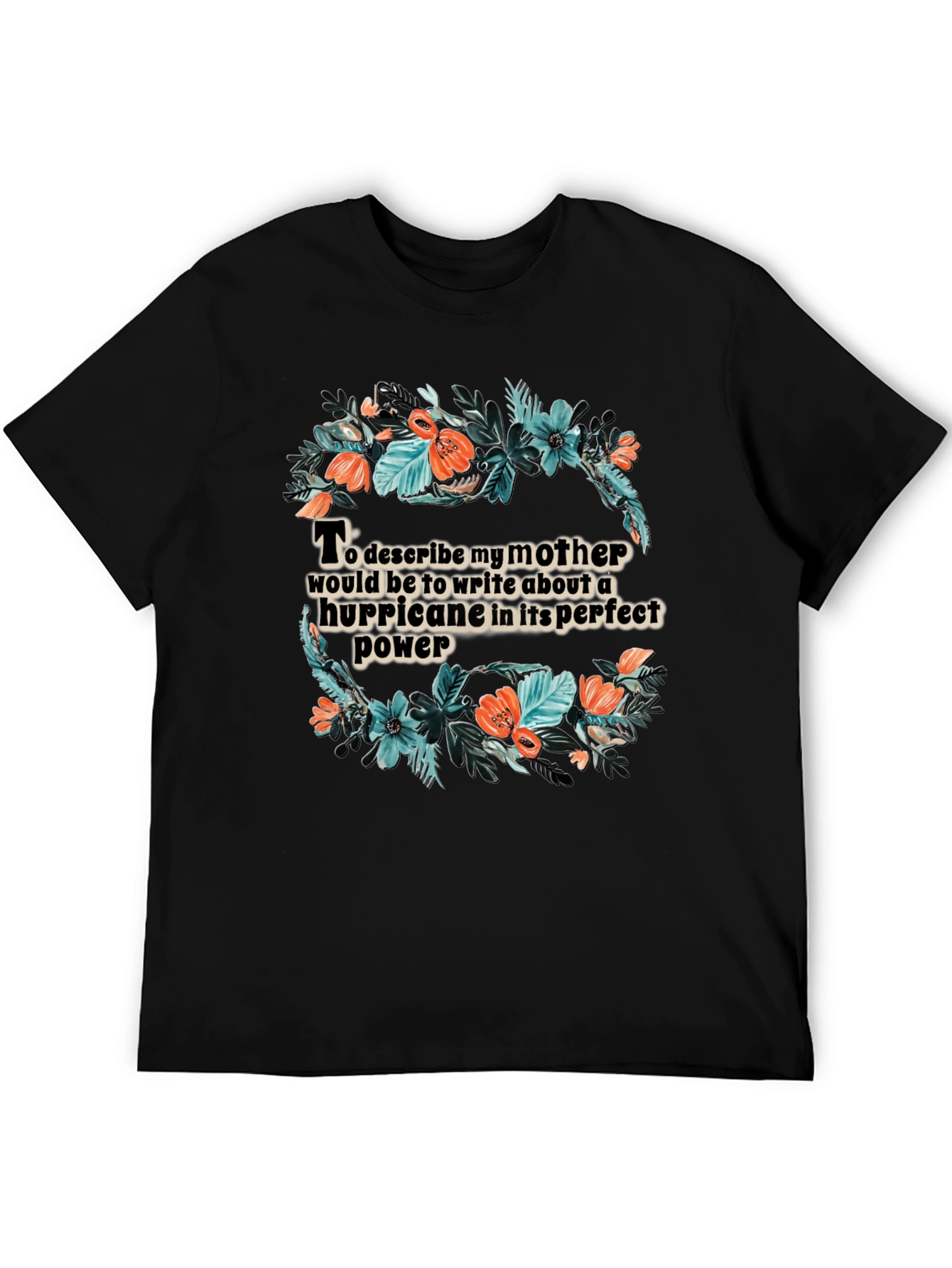 Floral Hurricane Mother T-Shirt