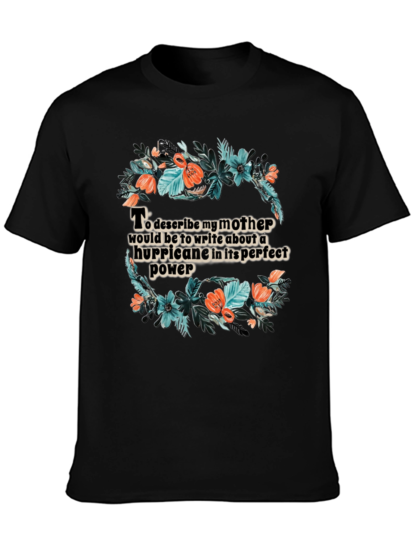 Floral Hurricane Mother T-Shirt