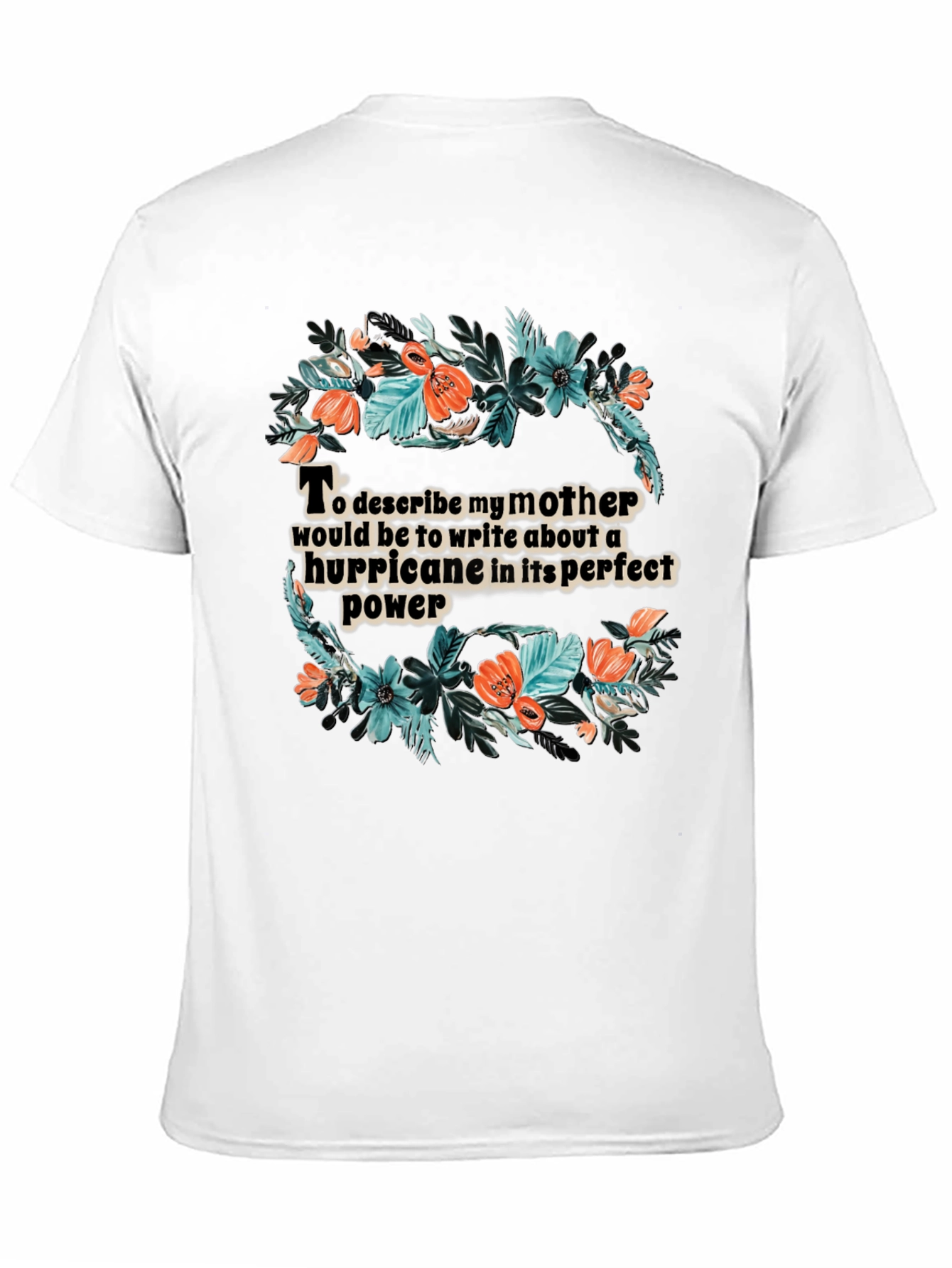 Floral Hurricane Mother T-Shirt