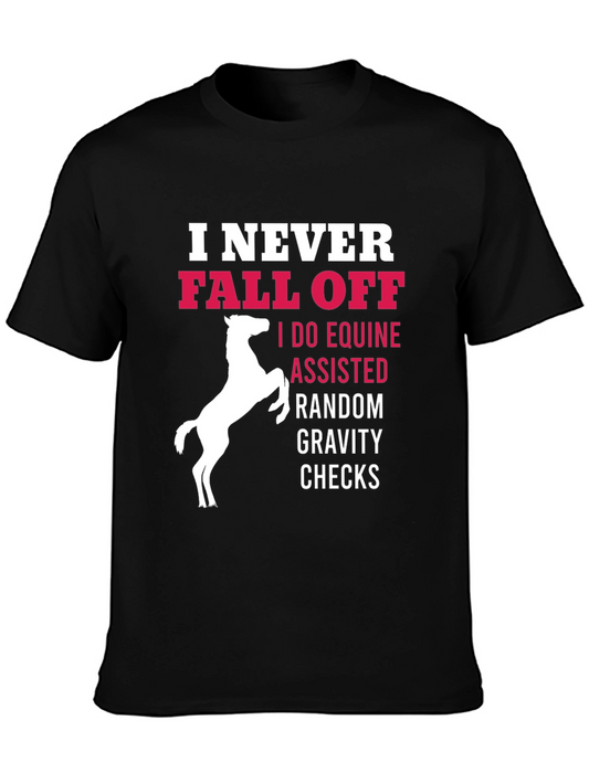Funny Horse Riding T-Shirt: I Never Fall Off