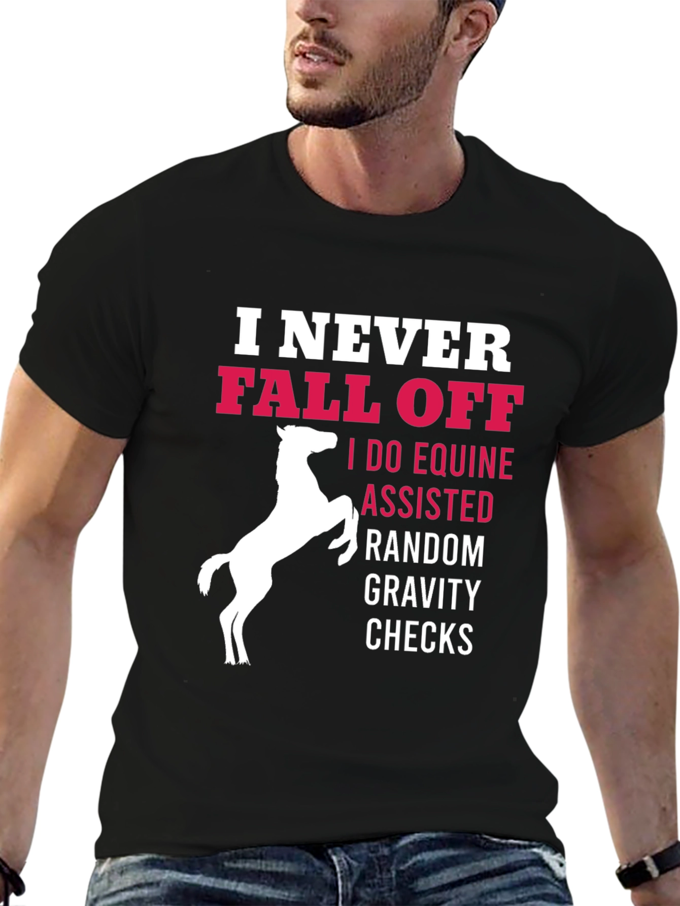 Funny Horse Riding T-Shirt: I Never Fall Off