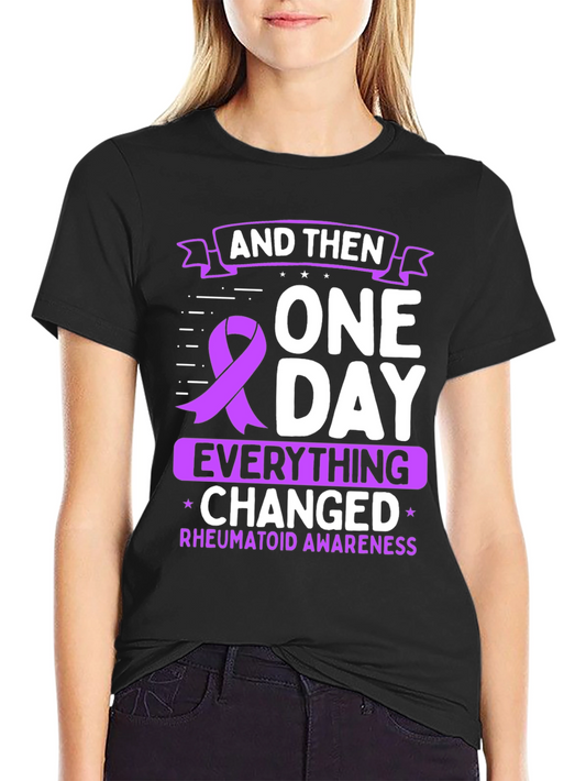 Rheumatoid Awareness T-Shirt - Everything Changed