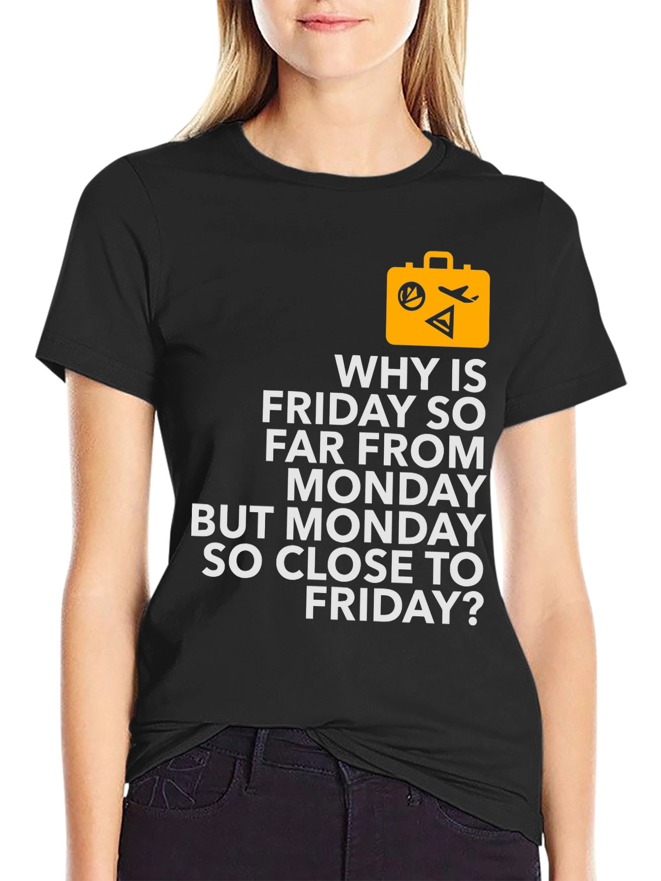 Funny Travel T-Shirt - Why is Friday So Far?