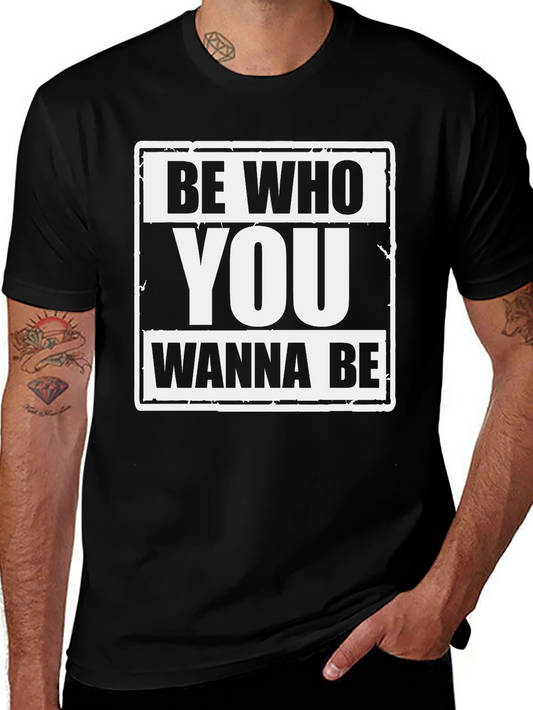 Be Who You Wanna Be Graphic Tee - Black T-Shirt