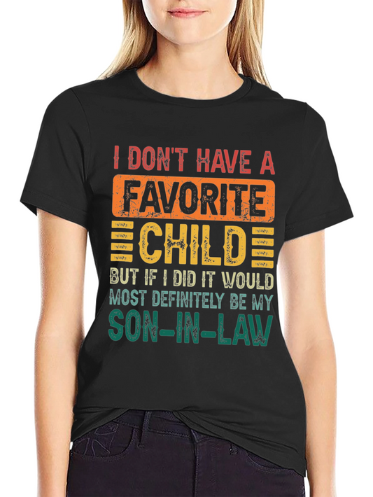 Funny Son-in-Law is My Favorite Child T-Shirt