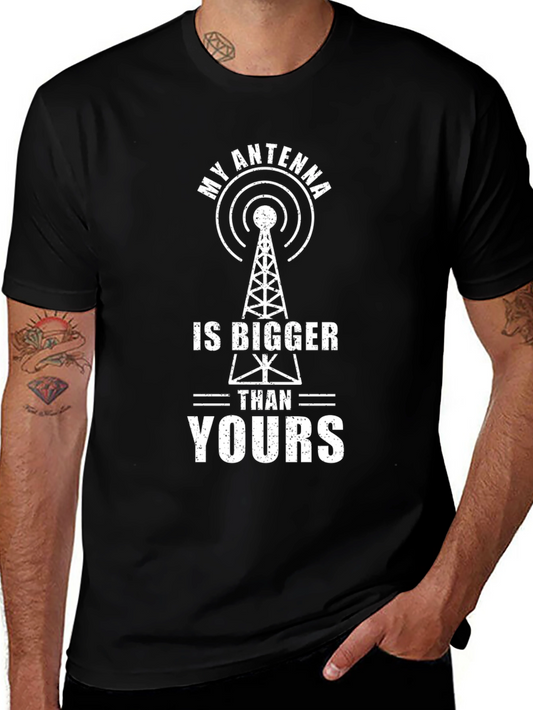 My Antenna Is Bigger Than Yours T-Shirt
