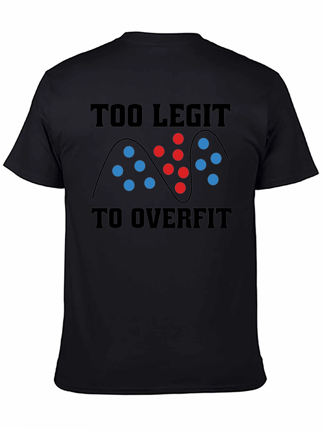 Too Legit to Overfit Black T-Shirt