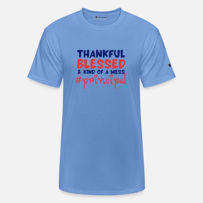 Thankful Blessed And Kind Of A Mess Principal