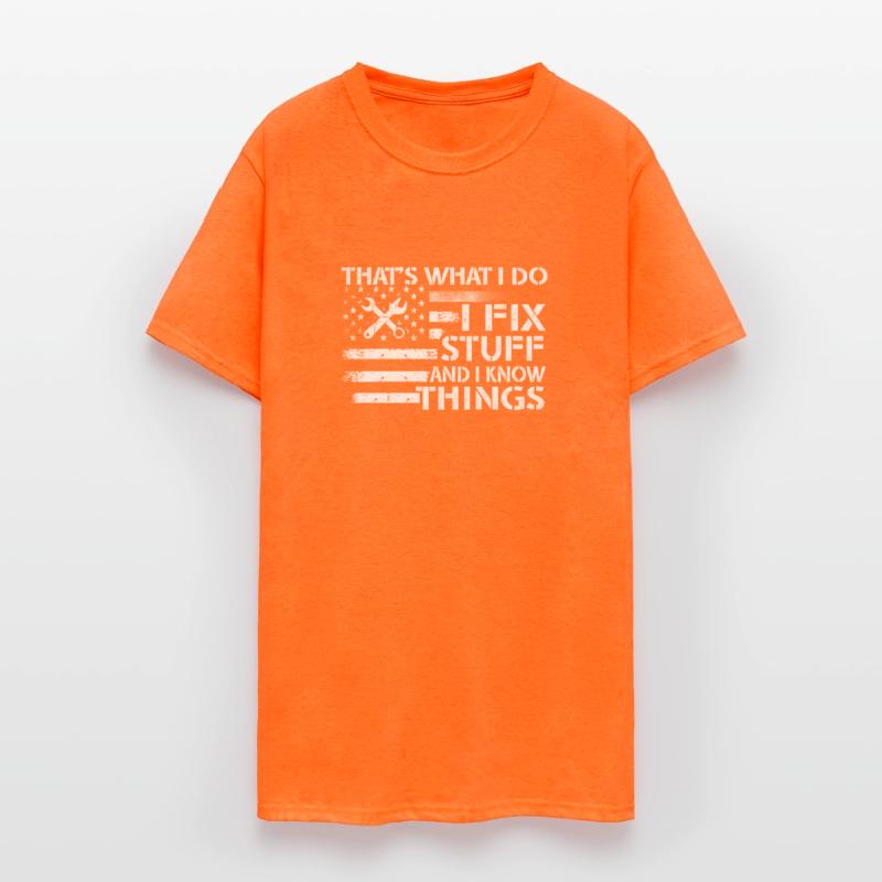 That's What I Do I Fix Stuff And I Know Things