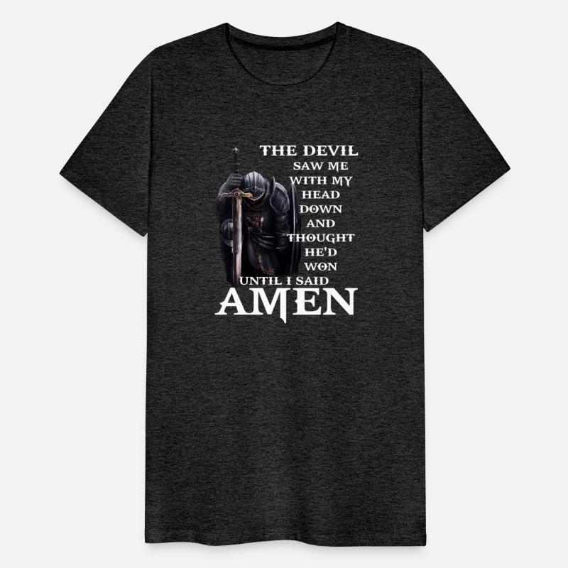 The Devil Saw Me With My Head Down And Thought He'