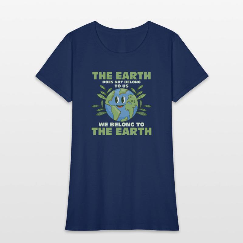 The Earth Does Not Belong To Us Earth Day Planet