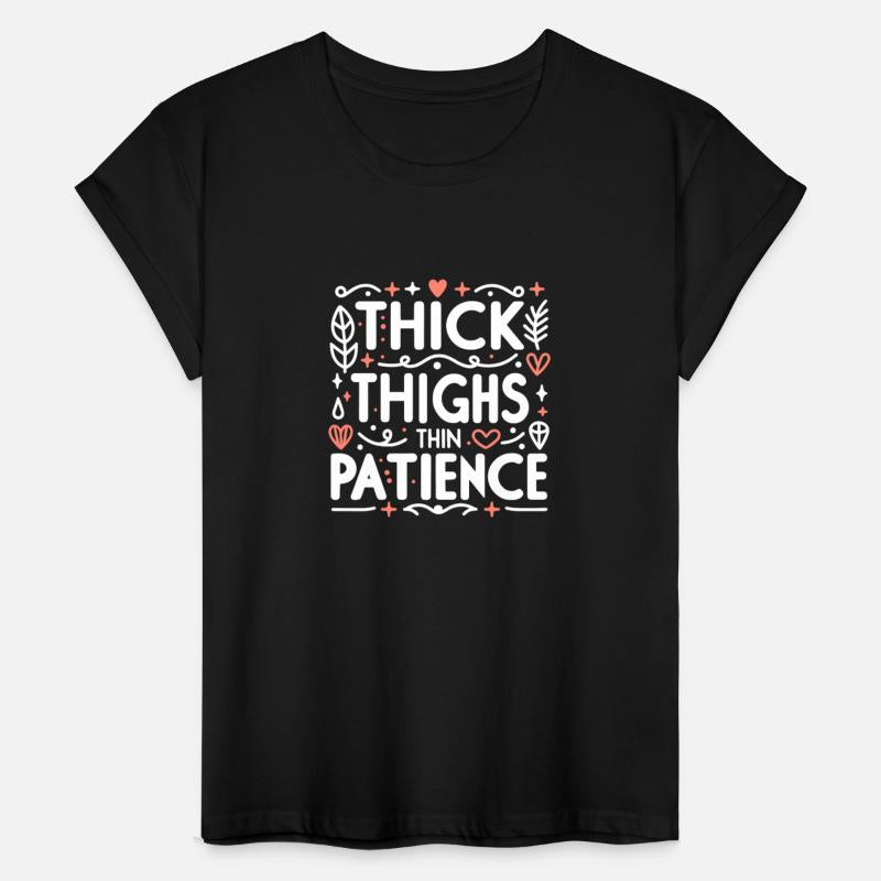 Thick Thighs Thin Patience