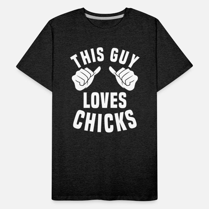 This Guy Loves Chicks