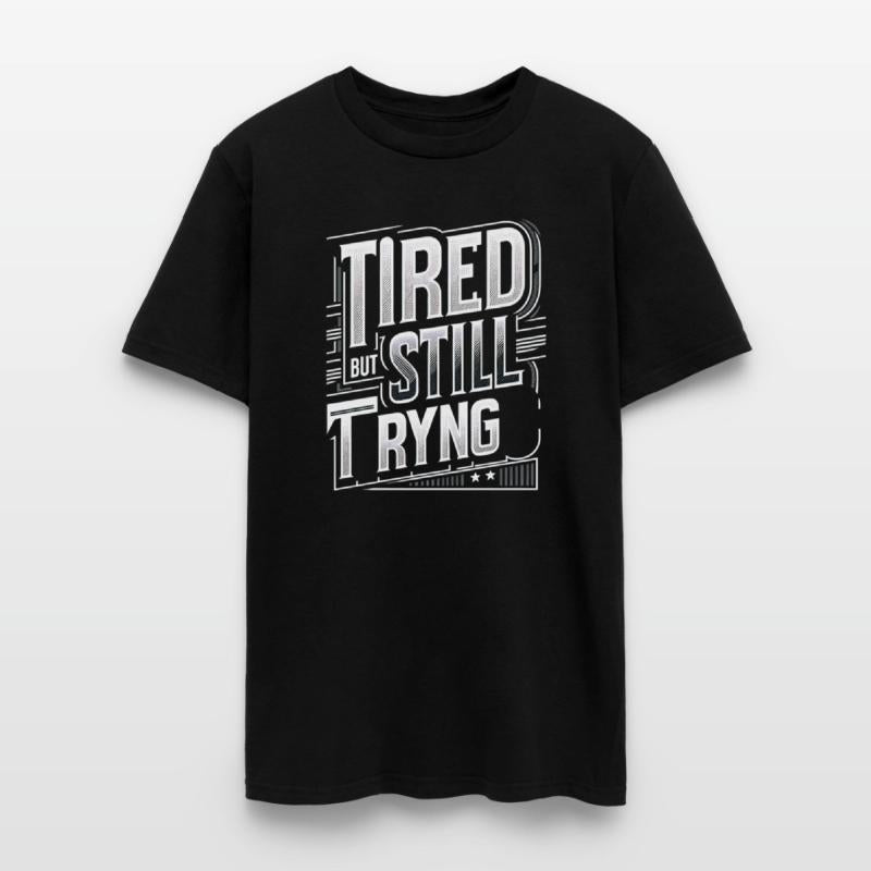 Tired But Still Trying 8