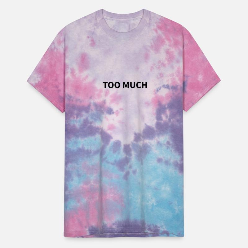 Too Much — Relatable Sarcastic Quote
