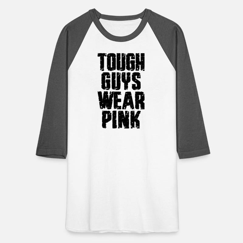Tough Guys Wear Pink Breast Cancer Awarness