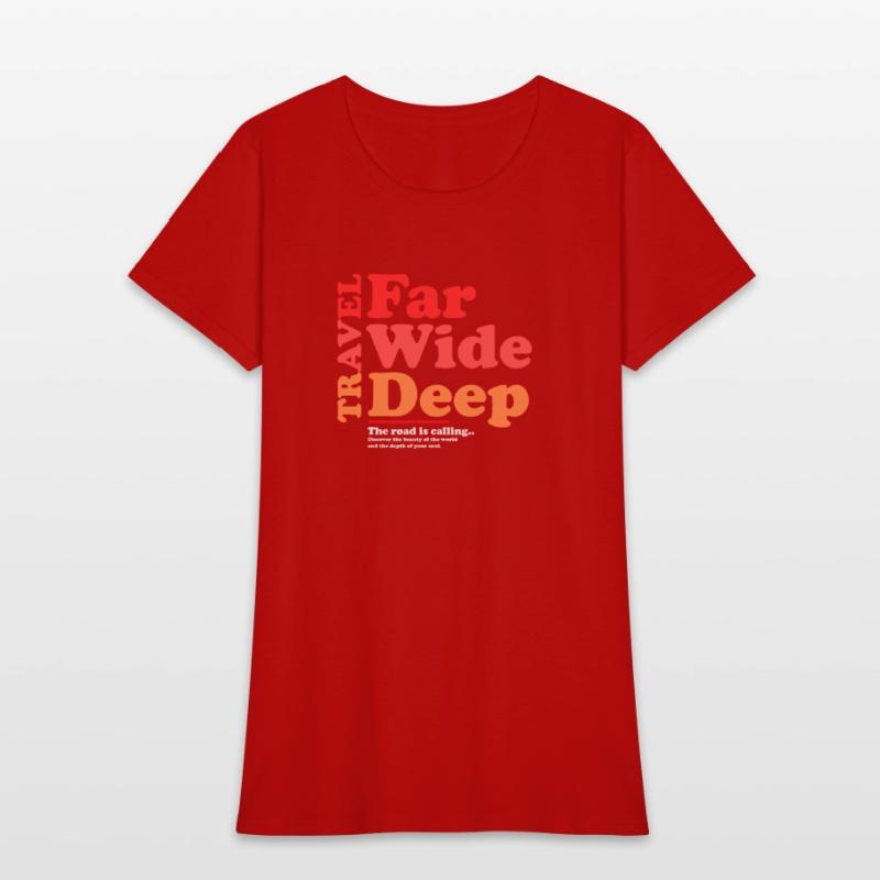 Travel Far Wide Deep T-Shirt Funny RoadTrip Tee