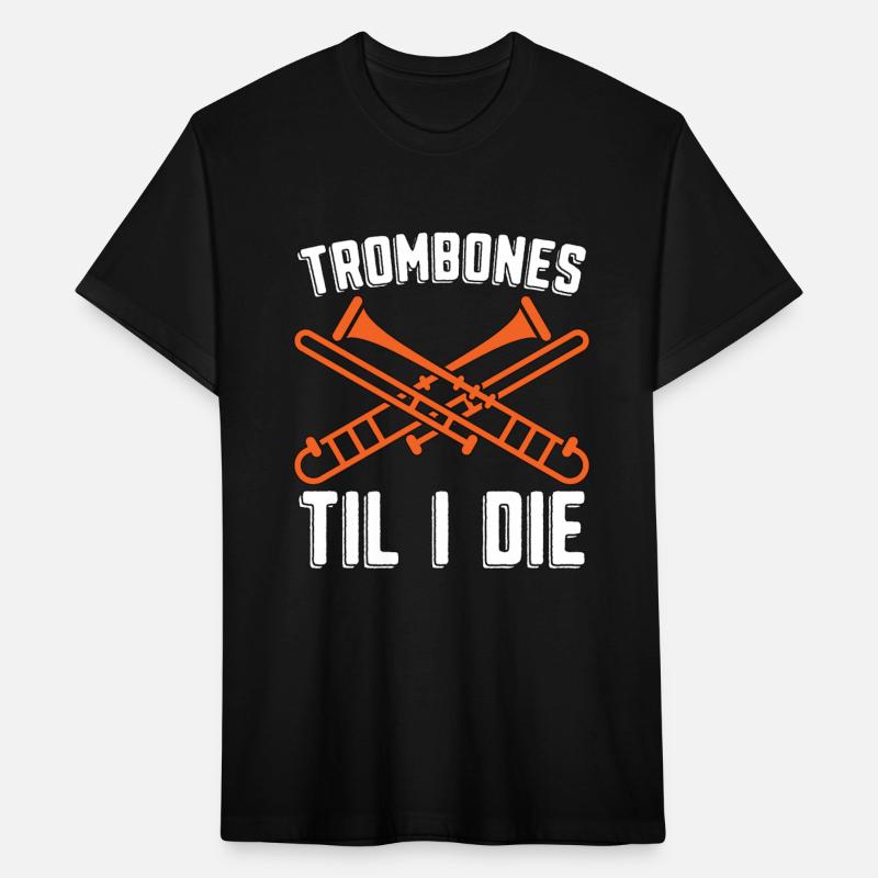 Trombones Til I Die Musical Instrument Trombonist
