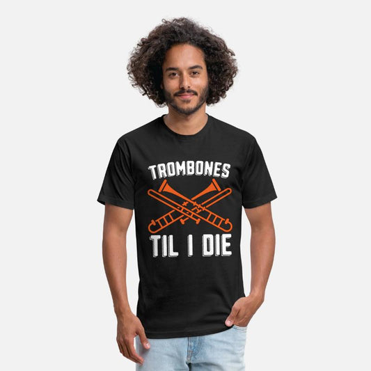 Trombones Til I Die Musical Instrument Trombonist