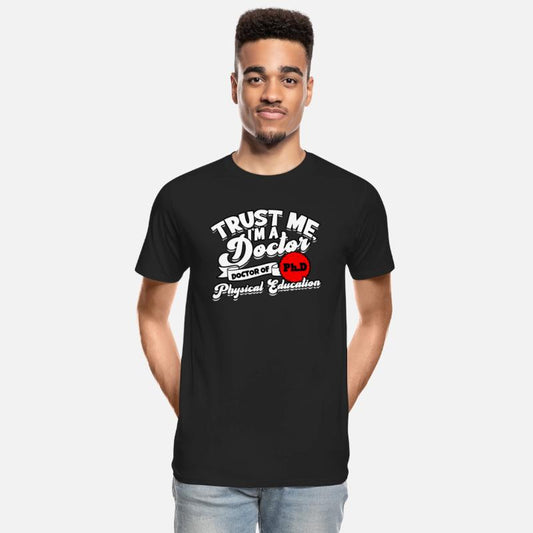 Trust Me I'm A Ph.d Doctorate Physical Education