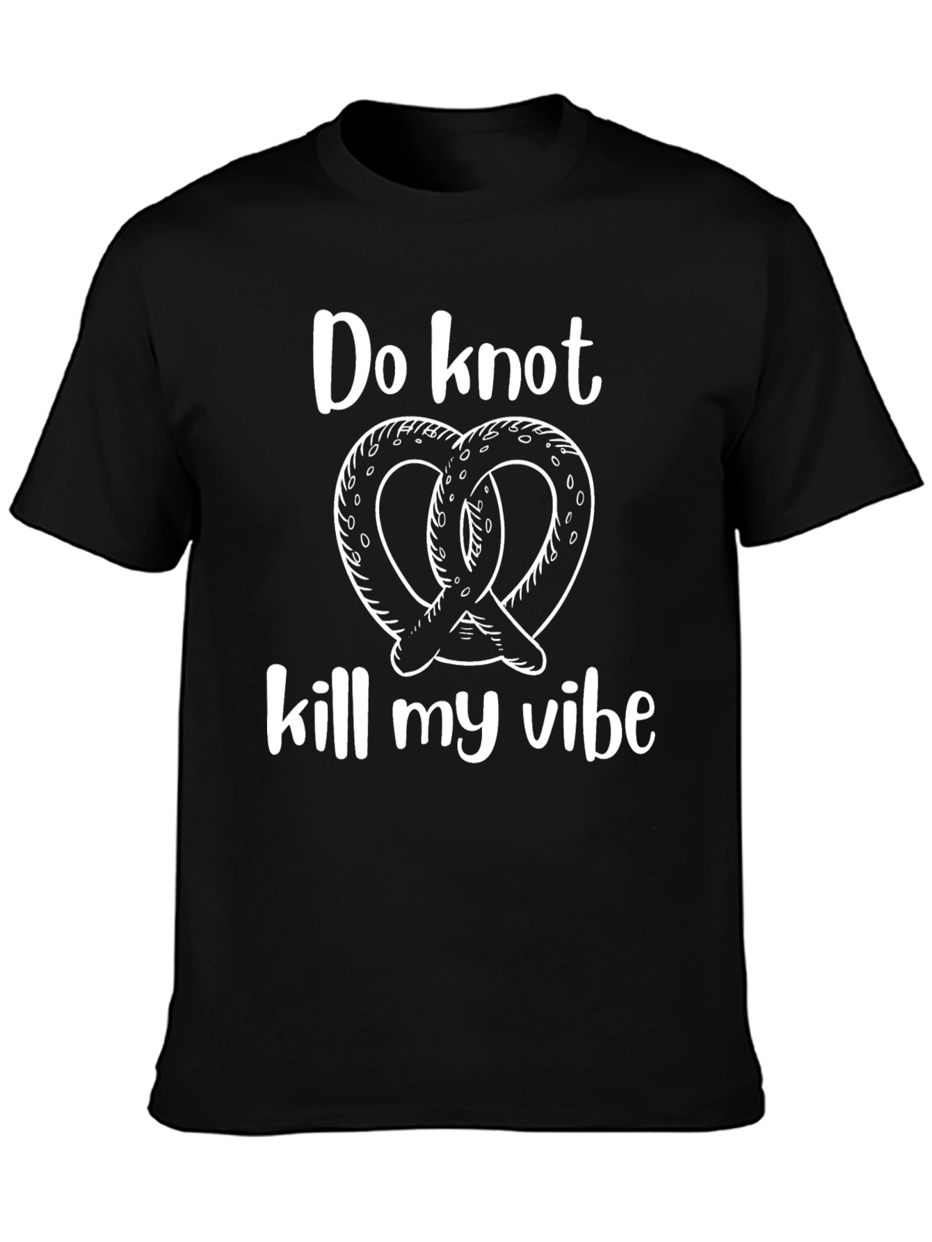 Do Knot Kill My Vibe Graphic T-Shirt