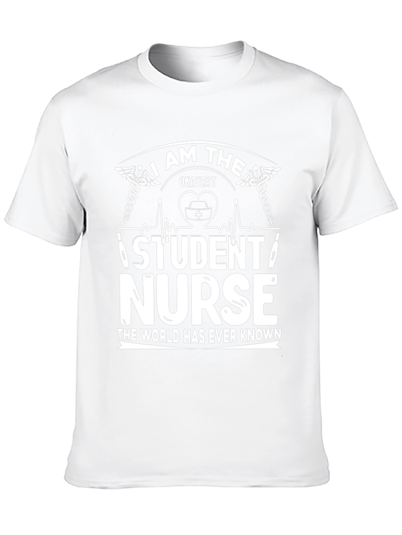 Okayest Student Nurse T-Shirt - Funny Nursing Tee