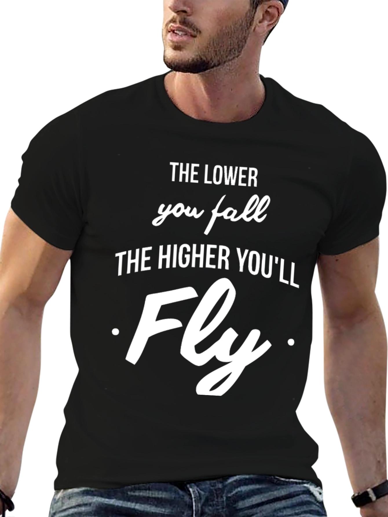 Inspirational Graphic T-Shirt - The Lower You Fall
