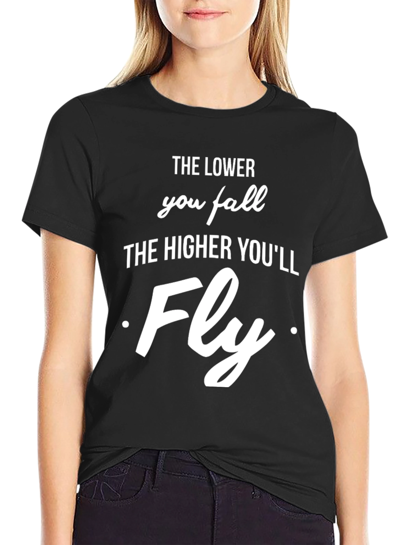 Inspirational Graphic T-Shirt - The Lower You Fall